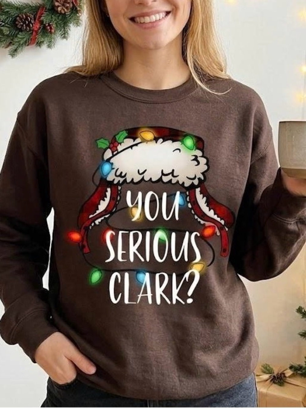 You Serious Clark Christmas Vacation Sweatshirt Brown Cousin Eddie Crewneck
